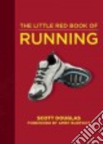 The Little Red Book of Running libro in lingua di Douglas Scott, Burfoot Amby (FRW)