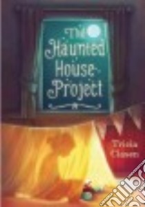 The Haunted House Project libro in lingua di Clasen Tricia