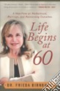 Life Begins at 60 libro in lingua di Birnbaum Frieda