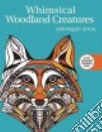 Whimsical Woodland Creatures Adult Coloring Book libro in lingua di Skyhorse Publishing (COR)