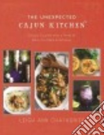 The Unexpected Cajun Kitchen libro in lingua di Chatagnier Leigh Ann