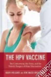 The Hpv Vaccine libro in lingua di Holland Mary, Mack Rosenberg Kim, Iorio Eileen