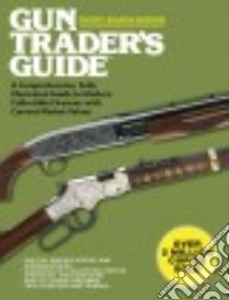 Gun Trader's Guide libro in lingua di Sadowski Robert A. (EDT)