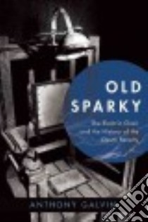 Old Sparky libro in lingua di Galvin Anthony