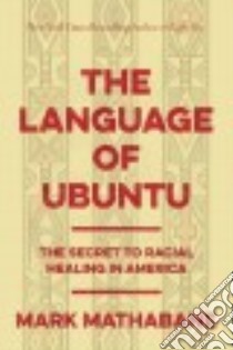 The Lessons of Ubuntu libro in lingua di Mathabane Mark