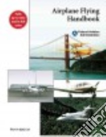 Airplane Flying Handbook libro in lingua di Federal Aviation Administration (COR)