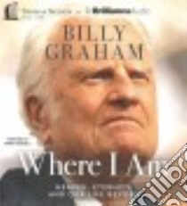 Where I Am (CD Audiobook) libro in lingua di Graham Billy, Cresswell Tommy (NRT)