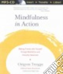 Mindfulness in Action (CD Audiobook) libro in lingua di Trungpa Chögyam, Clark Roger (NRT)