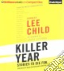 Killer Year (CD Audiobook) libro in lingua di Child Lee (EDT), Devries David (NRT), Traister Christina (NRT), Lippman Laura (FRW)