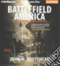 Battlefield America (CD Audiobook) libro in lingua di Whitehead John W., Paul Ron (FRW), Dove Eric G. (NRT)