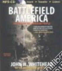 Battlefield America (CD Audiobook) libro in lingua di Whitehead John W., Paul Ron (FRW), Dove Eric G. (NRT)