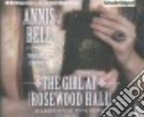 The Girl at Rosewood Hall (CD Audiobook) libro in lingua di Bell Annis, Miles Edwin (TRN), Pitkin Sue (NRT)
