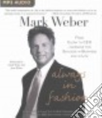 Always in Fashion (CD Audiobook) libro in lingua di Weber Mark, Weber Jesse (NRT)