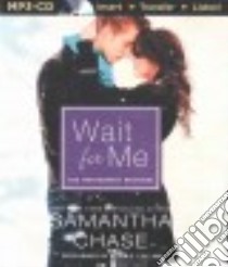 Wait for Me (CD Audiobook) libro in lingua di Chase Samantha, Collins Kevin T. (NRT)