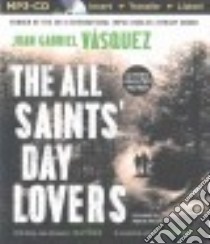The All Saints' Day Lovers (CD Audiobook) libro in lingua di Vásquez Juan Gabriel, Wincott Andrew (NRT)