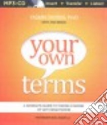 Your Own Terms (CD Audiobook) libro in lingua di Davidds-Garrido Yasmin, Bidou Ann, Zanzarella Nicol (NRT)