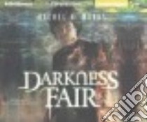 Darkness Fair (CD Audiobook) libro in lingua di Marks Rachel A., Damron Will (NRT), Rudd Kate (NRT)