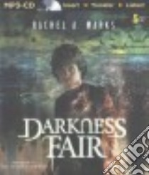 Darkness Fair (CD Audiobook) libro in lingua di Marks Rachel A., Damron Will (NRT), Rudd Kate (NRT)