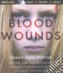 Blood Wounds (CD Audiobook) libro in lingua di Pfeffer Susan Beth, Bentley Stephanie (NRT)