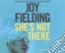 She's Not There (CD Audiobook) libro in lingua di Fielding Joy, Sirois Tanya Eby (NRT)