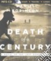 Death of a Century (CD Audiobook) libro in lingua di Robinson Daniel, Roberts William (NRT)
