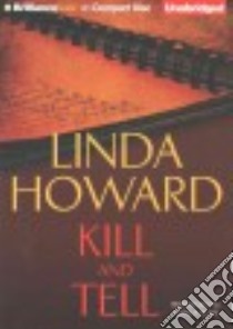 Kill and Tell (CD Audiobook) libro in lingua di Howard Linda, Ross Natalie (NRT)