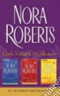 Circle Trilogy CD Collection (CD Audiobook) libro in lingua di Roberts Nora, Hill Dick (NRT)