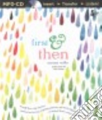 First & Then (CD Audiobook) libro in lingua di Mills Emma