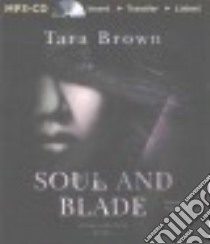 Soul and Blade (CD Audiobook) libro in lingua di Brown Tara, Johnson Amy (NRT)