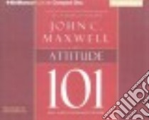 Attitude 101 (CD Audiobook) libro in lingua di Maxwell John C., Runnette Sean (NRT)