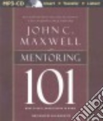 Mentoring 101 (CD Audiobook) libro in lingua di Maxwell John C., Runnette Sean (NRT)