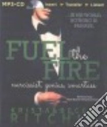 Fuel the Fire (CD Audiobook) libro in lingua di Ritchie Krista, Ritchie Becca, Boyett Mark (NRT), Plummer Therese (NRT)