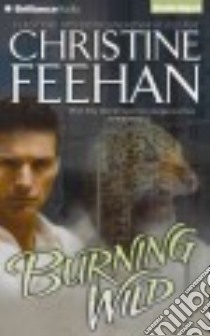 Burning Wild (CD Audiobook) libro in lingua di Feehan Christine, Cummings Jeffrey (NRT)