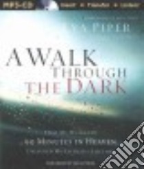 A Walk Through the Dark (CD Audiobook) libro in lingua di Piper Eva, Murphey Cecil (CON)