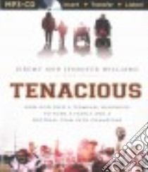 Tenacious (CD Audiobook) libro in lingua di Williams Jeremy, Williams Jennifer, Suggs Rob (CON), Carr Julie (NRT)