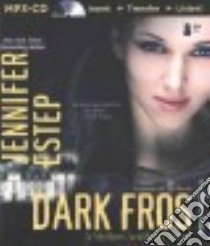 Dark Frost (CD Audiobook) libro in lingua di Estep Jennifer, Sands Tara (NRT)