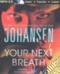 Your Next Breath (CD Audiobook) libro in lingua di Johansen Iris, Rodgers Elisabeth (NRT)
