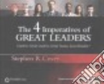 The 4 Imperatives of Great Leaders (CD Audiobook) libro in lingua di Covey Stephen R.