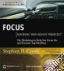 Focus (CD Audiobook) libro in lingua di Covey Stephen R., Smith Hyrum W. (FRW), Jones Steve (INT)