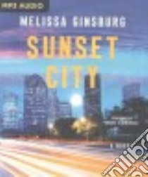 Sunset City (CD Audiobook) libro in lingua di Ginsburg Melissa, Bloomingdale Brooke (NRT)