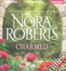 Charmed (CD Audiobook) libro in lingua di Roberts Nora, Panfilio Cristina (NRT)