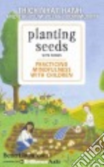 Planting Seeds With Songs (CD Audiobook) libro in lingua di Nhat Hanh Thich, Plum Village Community (COR)