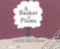 A Basket of Plums (CD Audiobook) libro in lingua di Nhat Hanh Thich