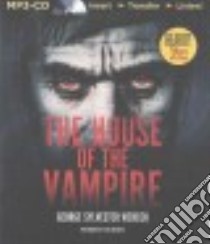 The House of the Vampire (CD Audiobook) libro in lingua di Viereck George Sylvester, Roberts Jim (NRT)