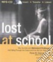 Lost at School (CD Audiobook) libro in lingua di Greene Ross W. Ph.D., Podehl Nick (NRT)