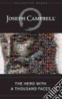 The Hero with a Thousand Faces (CD Audiobook) libro in lingua di Campbell Joseph, Morey Arthur (NRT), Lee John (NRT), Denaker Susan (NRT)
