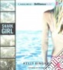 Shark Girl (CD Audiobook) libro in lingua di Bingham Kelly, Reinders Kate (NRT)
