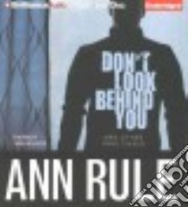 Don't Look Behind You (CD Audiobook) libro in lingua di Rule Ann, Merlington Laural (NRT)