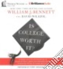 Is College Worth It? (CD Audiobook) libro in lingua di Bennett William J., Wilezol David, Cresswell Tommy (NRT)