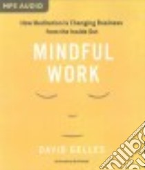 Mindful Work (CD Audiobook) libro in lingua di Gelles David, Podehl Nick (NRT)